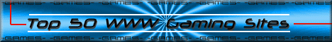 Want more Cheats?? Visit top50 www gaming sites!
